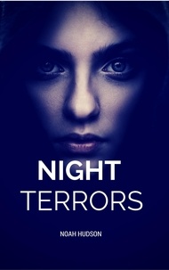 Noah Hudson - Night Terrors - Supernatural Mystery, #1.