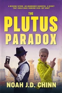  Noah J.D. Chinn - The Plutus Paradox - James and Lettice Cote Mysteries, #2.