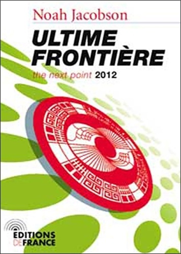 Noah Jacobson - Ultime frontière - The Next Point 2012.