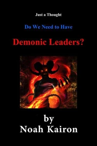 Do We Need to Have Demonic Leaders?