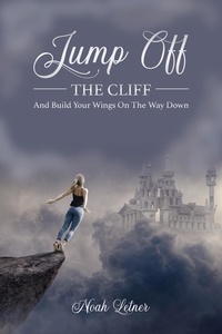  Noah Letner - Jump Off The Cliff And Build Your Wings On The Way Down.