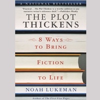 Téléchargez des livres gratuitement sur ipad The Plot Thickens: 8 Ways to Bring Fiction to Life (French Edition) ePub