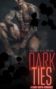  Noah S. S. Rose - Dark Ties.