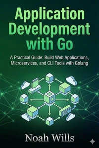 Application Development with Go