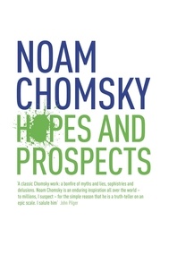 Noam Chomsky - Hopes and Prospects.