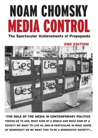 Noam Chomsky - Media Control. The Spectacular Achievements Of Propaganda.