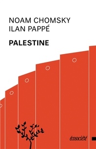 Noam Chomsky et Ilan Pappé - Palestine.