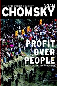 Noam Chomsky - Profits over People.