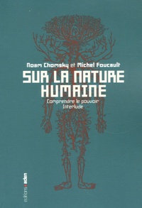 Noam Chomsky et Michel Foucault - Sur la nature humaine - Comprendre le pouvoir Interlude.