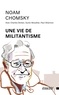 Noam Chomsky - Une vie de militantisme.