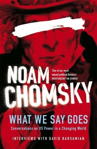 Noam Chomsky - What we Say Goes.