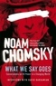 Noam Chomsky - What we Say Goes.