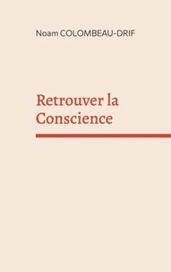 Retrouver la Conscience