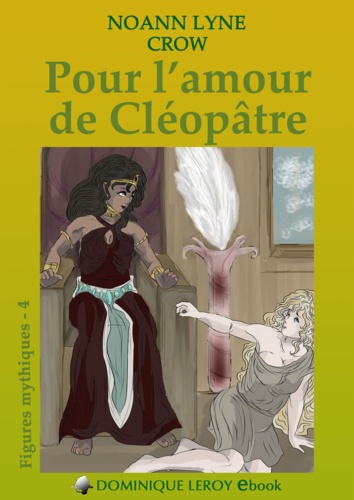 Pour l'amour de Cléopâtre. Figures mythiques 4