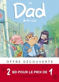  Nob - Dad  : Pack découverte en 2 volumes - Tome 1, Filles à papa ; Tome 2, Secrets de famille.