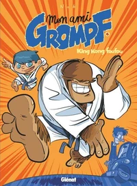 Mon ami Grompf Tome 06 : King Kong foufou