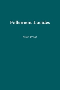 Nobir Drage - Follement Lucides.