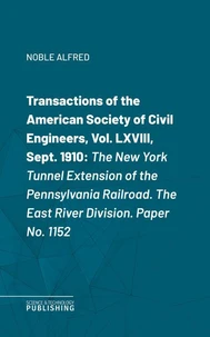 Transactions of the American Society of Civil Engineers, Vol. LXVIII, Sept. 1910