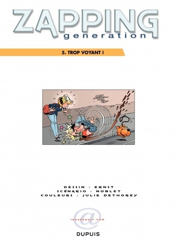 Zapping Generation Tome 5 Trop voyant
