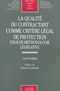 La Qualite Du Contractant Comme Critere Legal De Protection. Essai De Methodologie Legislative