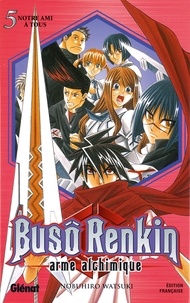 Nobuhiro Watsuki - Buso Renkin - Tome 05 - Notre ami à tous.