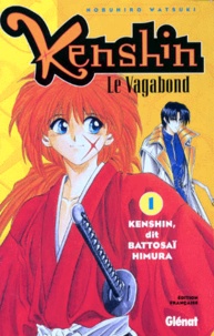 Nobuhiro Watsuki - Kenshin le vagabond Tome 1 : .