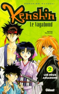 Nobuhiro Watsuki - Kenshin le vagabond Tome 2 : Les deux assassins.