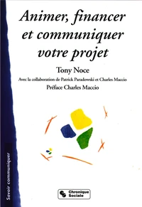 Animer, financer et communiquer votre projet