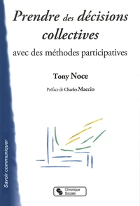 Prendre des décisions collectives avec des méthodes participatives