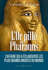 L'Or pillé des Pharaons