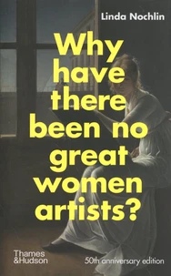 Why have there been no great women artists?