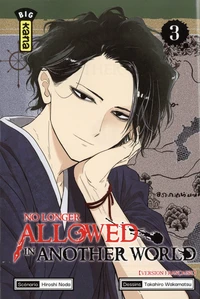 No longer allowed in another world Tome 3