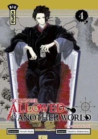 No longer allowed in another world Tome 4