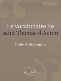 Le vocabulaire de saint Thomas d'Aquin