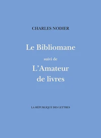Le Bibliomane suivi de L'Amateur de livres