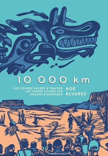 10 000 km. Une course sacrée à travers les terres volées des Indiens d'Amérique