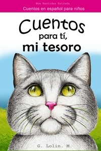  Noe Bastidas Estrada et  G. Lolin M. - Cuentos para tí, mi tesoro: Cuentos en español para niños.