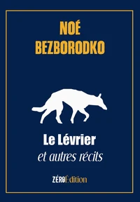 Le lévrier et autres récits