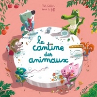 Noé Carlain et Hervé Le Goff - La cantine des animaux.
