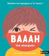 Noé Margolis et Bérengère Staron - Baaah les masques.