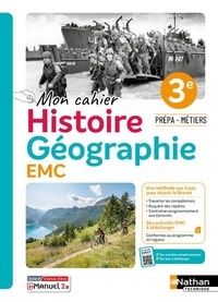 Guillaume Jacq et Noé Monmarsson - Histoire Géographie 3e prépa-métiers - 2024 - Cahier - élève - + iManuel.
