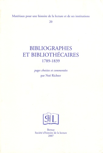 Noë Richter - Bibliographies et bibliothécaires 1789-1839 - Pages choisies et commentées.