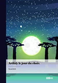 Arifidy le jour du choix