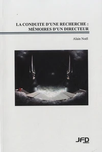 La conduite d'une recherche : mémoires d'un directeur