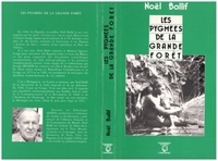 Noël Ballif - Les pygmées de la grande forêt.