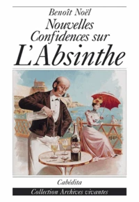 Nouvelles confidences sur l'Absinthe