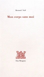 Mon corps sans moi
