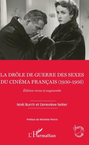 La drôle de guerre des sexes du cinéma français (1930-1956)  édition revue et augmentée