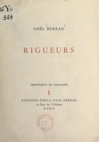 Noël Bureau et Jean-Gabriel Daragnès - Rigueurs.