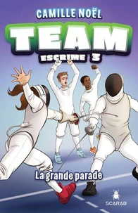 Team escrime v 03 la grande parade
